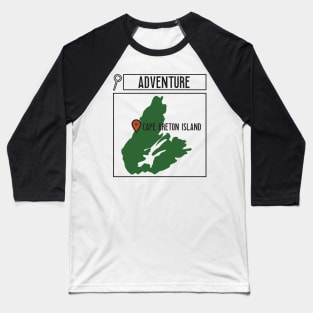 SEARCH FOR ADVENTURE IN CAPE BRETON Baseball T-Shirt